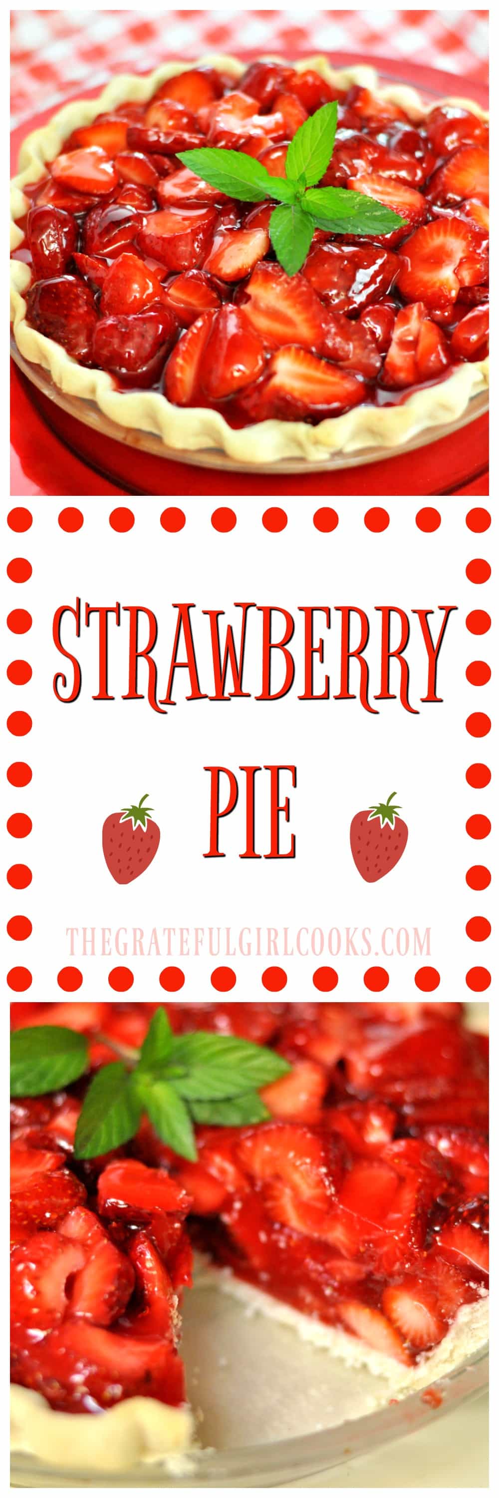 Strawberry Pie / The Grateful Girl Cooks! Strawberry Pie / The Grateful Girl Cooks!