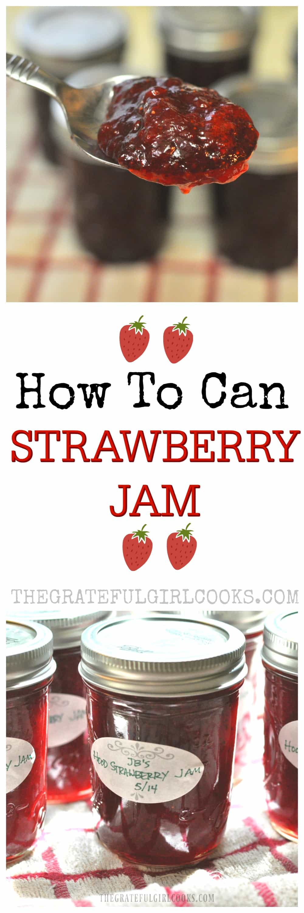 How To Can Strawberry Jam / The Grateful Girl Cooks! How To Can Strawberry Jam / The Grateful Girl Cooks!