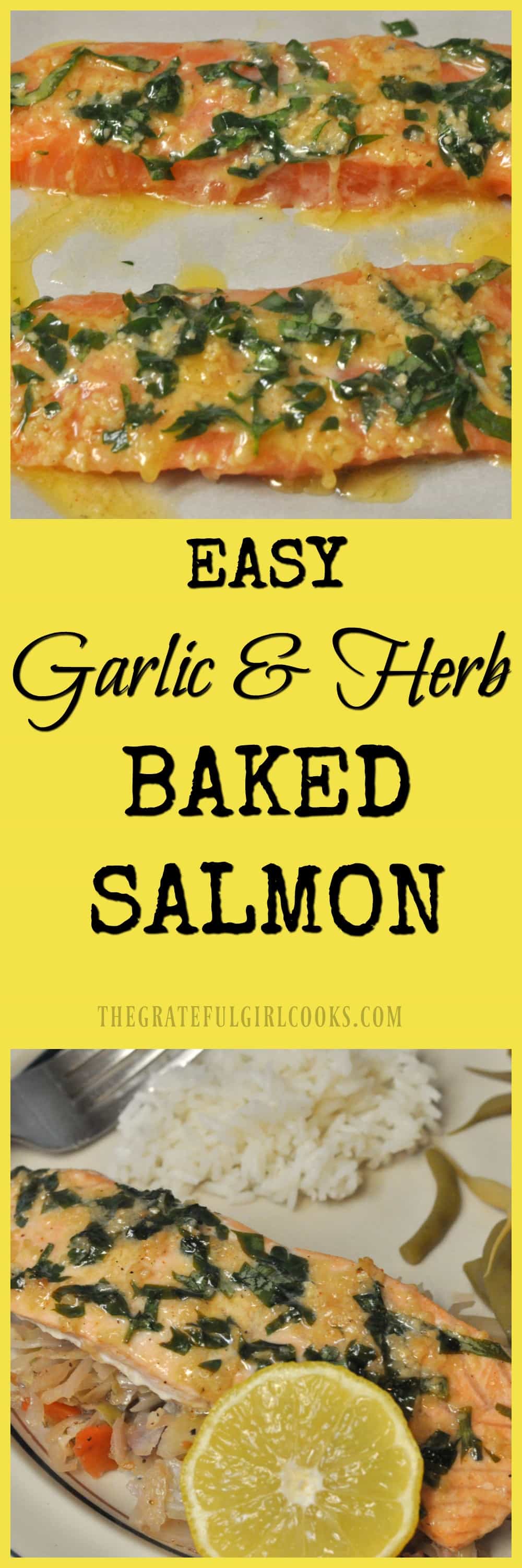 Garlic & Herb Baked Salmon / The Grateful Girl Cooks! Simple, delicious, and ready in under 20 minutes! Garlic & Herb Baked Salmon / The Grateful Girl Cooks!