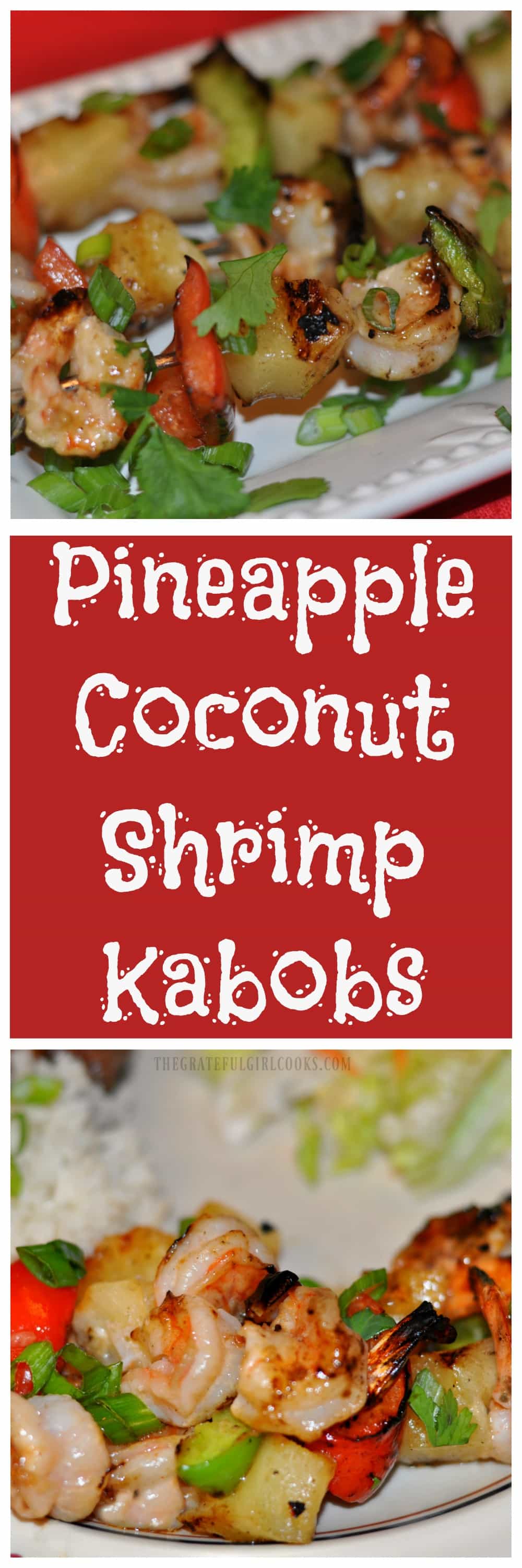 Pineapple Coconut Shrimp Kabobs / The Grateful Girl Cooks! Pineapple Coconut Shrimp Kabobs / The Grateful Girl Cooks!
