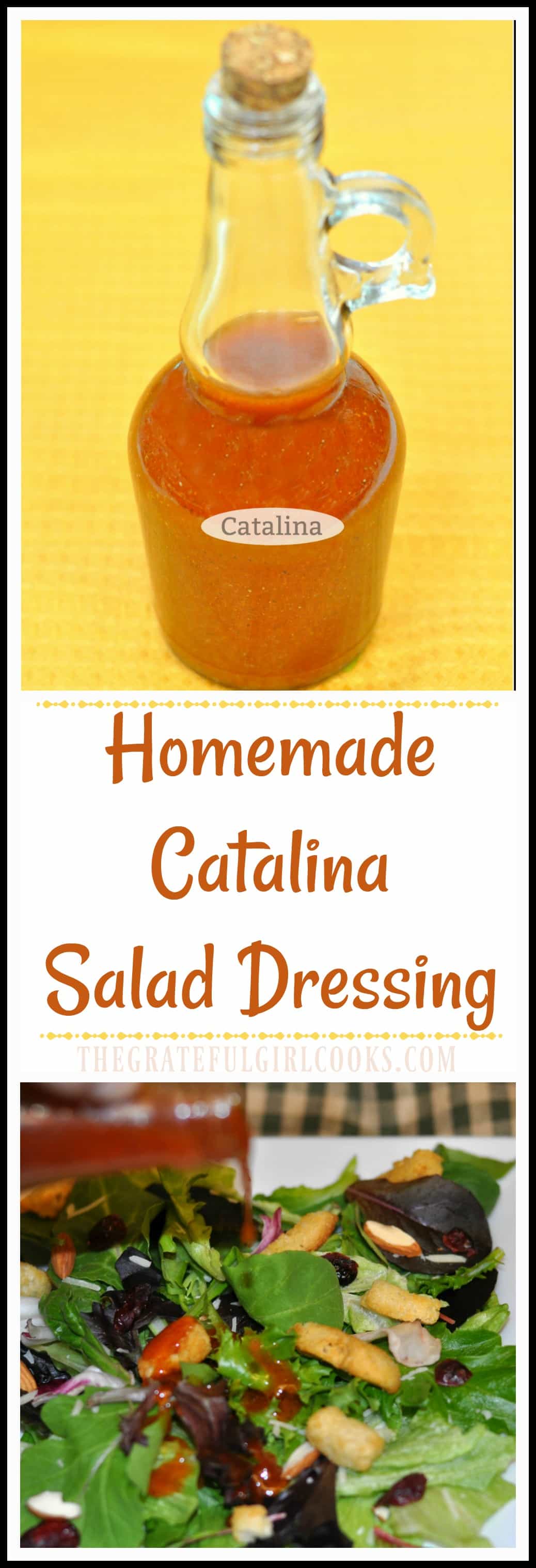Homemade Catalina Salad Dressing / The Grateful Girl Cooks! This delicious salad dressing is made in a couple minutes with a few pantry ingredients! Homemade Catalina Salad Dressing / The Grateful Girl Cooks! This delicious salad dressing is made in a couple minutes with a few pantry ingredients!