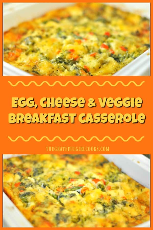 Egg, Cheese & Veggie Breakfast Casserole / The Grateful Girl Cooks!