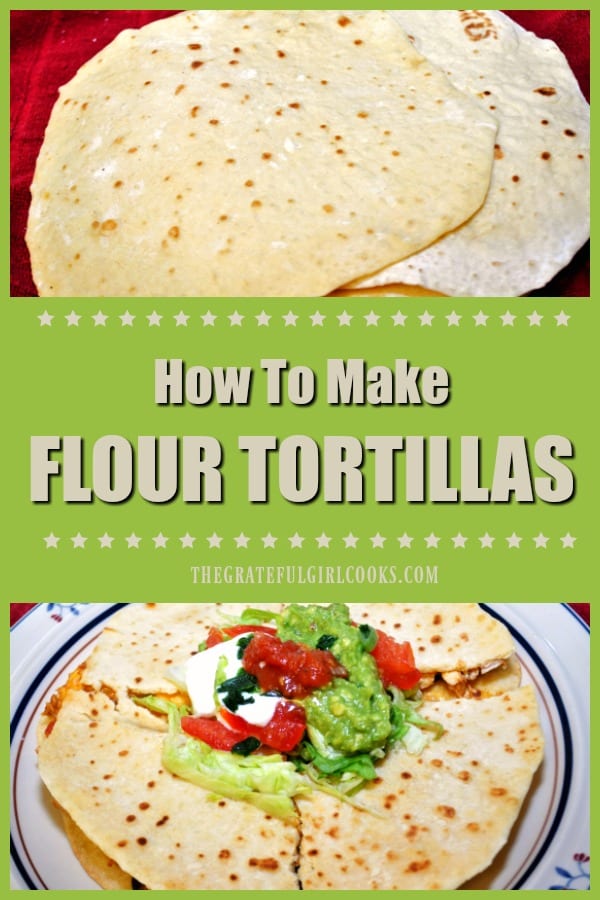 It's EASY to make homemade flour tortillas with only a few common ingredients, and no special equipment! Great for quesadillas, enchiladas, or tacos!