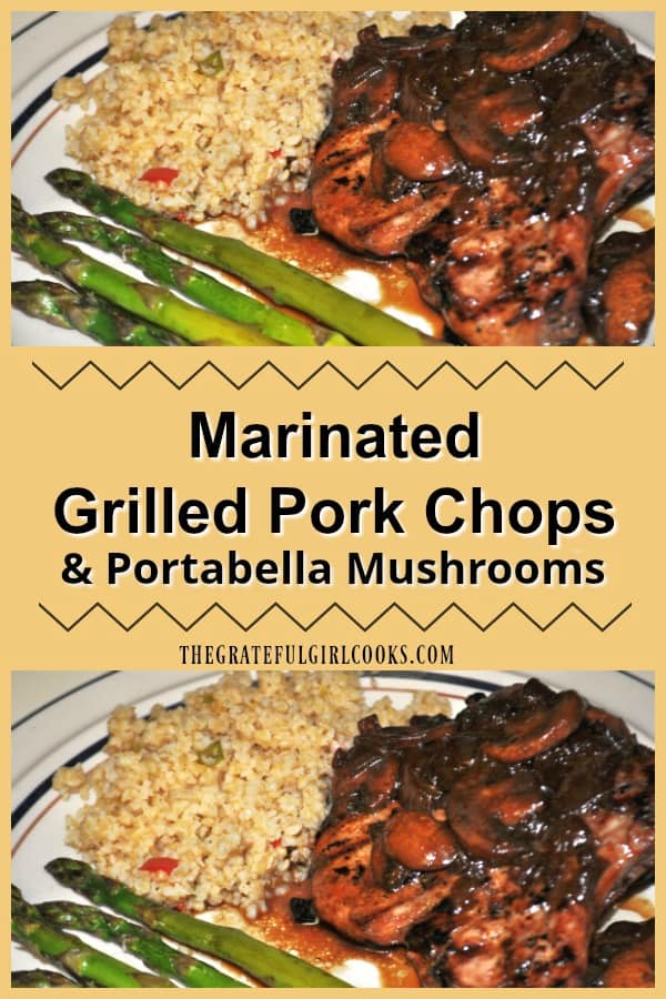 Marinated Grilled Pork Chops and Portabella Mushrooms / The Grateful Girl Cooks!