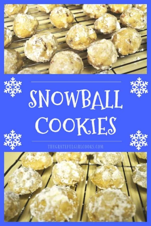 Snowball Cookies (aka Mexican Wedding Cakes or Russian Tea Cakes), are little balls of yummy buttery shortbread with pecans, coated with powdered sugar.