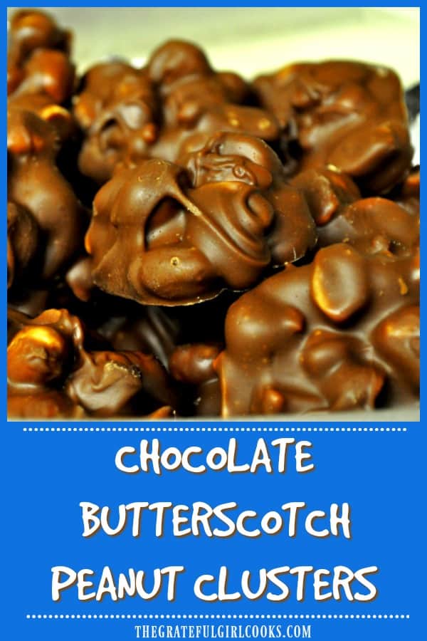 Chocolate Butterscotch Peanut Clusters are so yummy and EASY to make, using only 3 ingredients! Recipe makes 4 dozen- perfect for gift giving and holidays!
