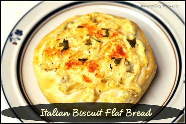Italian Biscuit Flat Bread / The Grateful Girl Cooks!