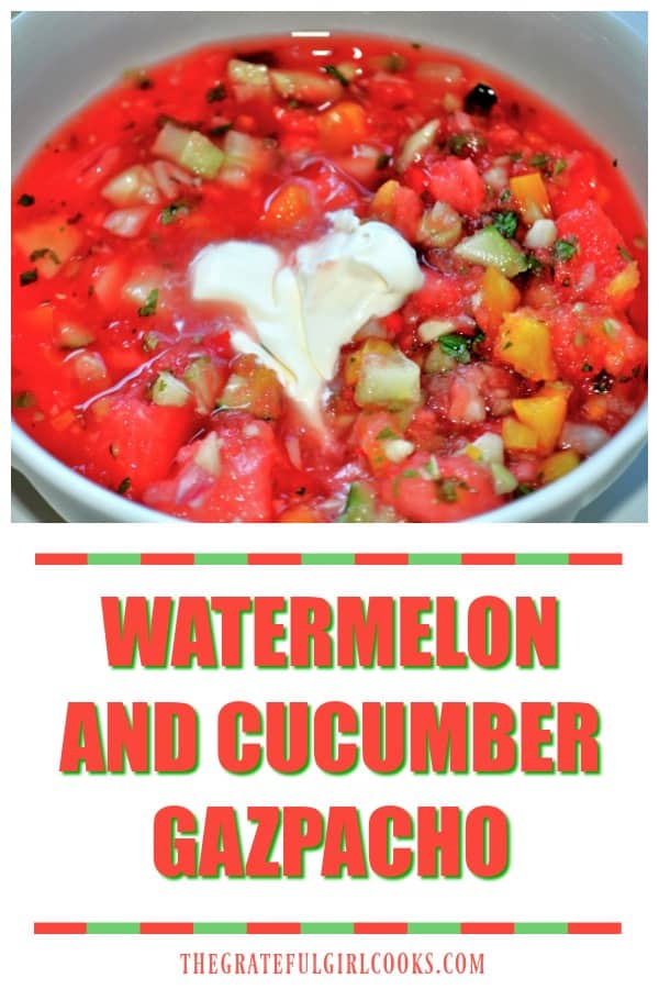 Watermelon and cucumber gazpacho is a healthy, sweet and spicy chilled soup... absolutely refreshing, flavorful, crunchy, low in calories... and delicious!