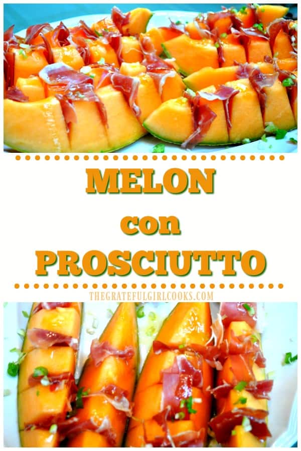 Melon con Prosciutto- a refreshing, easy appetizer or side dish, with fresh ripe cantaloupe and prosciutto slices- delicious on a warm Spring or Summer night!