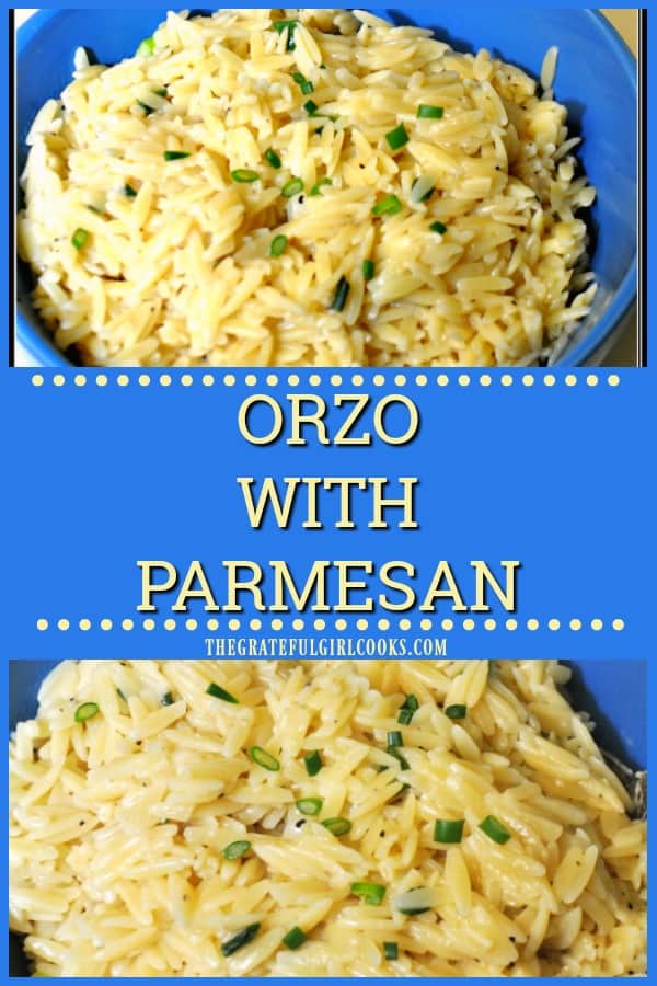 Orzo with Parmesan cheese is a simple, inexpensive and delicious side dish you will really enjoy! It is a perfect accompaniment for beef, pork, poultry or fish!