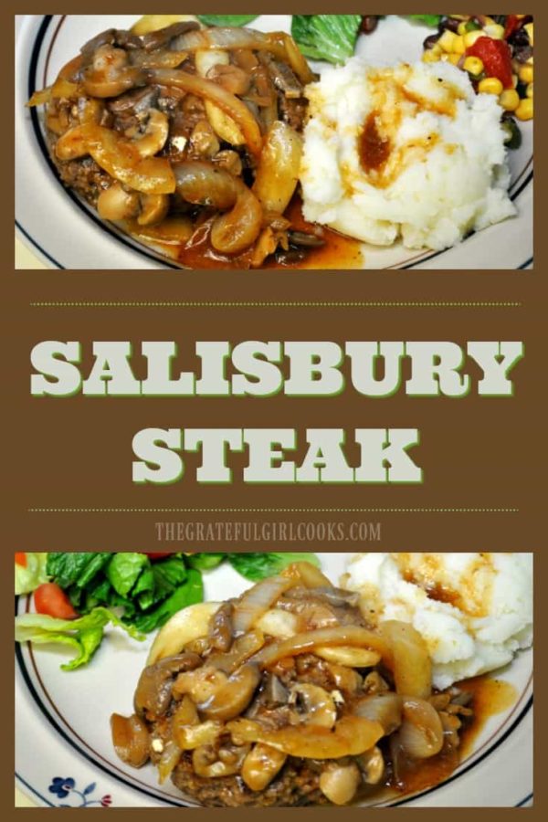 Salisbury Steak is old-fashioned comfort food at it's best! Beef patties simmered in and smothered with a simple, delicious onion and mushroom gravy.