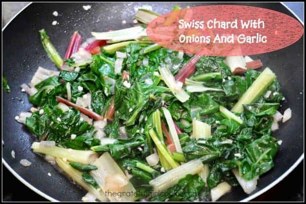 You'll enjoy this flavor filled, easy to prepare veggie side dish that features pan-seared, garden fresh Swiss Chard with onions and garlic.