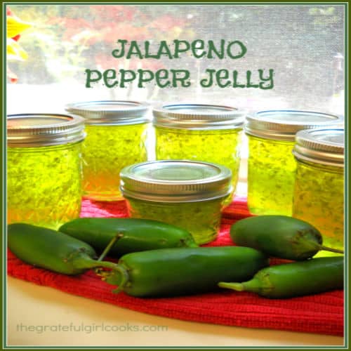 Jalapeño Pepper Jelly (how to can) / The Grateful Girl Cooks!
