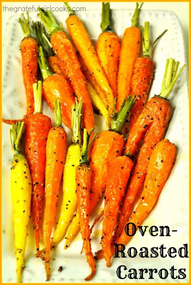 Oven Roasted Carrots are simple to make, delicious and healthy, and are a perfect vegetable side dish for beef, chicken, pork or fish.
