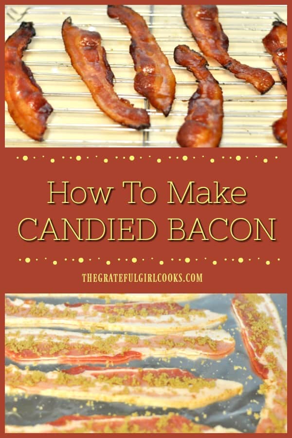 How To Make Candied Bacon / The Grateful Girl Cooks!