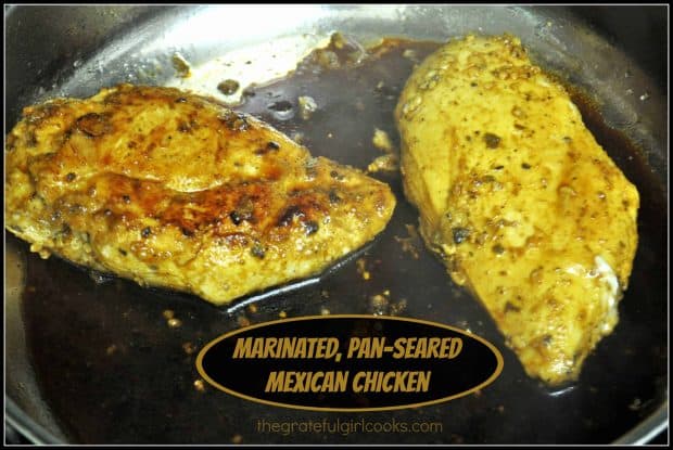 Marinated, pan-seared Mexican chicken is a delicious, low-fat, easy to prepare dish. The chicken will surprise you with its depth of flavor.