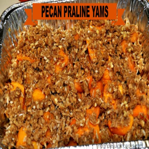 Pecan Praline Yams (EASY & delicious) / The Grateful Girl Cooks!