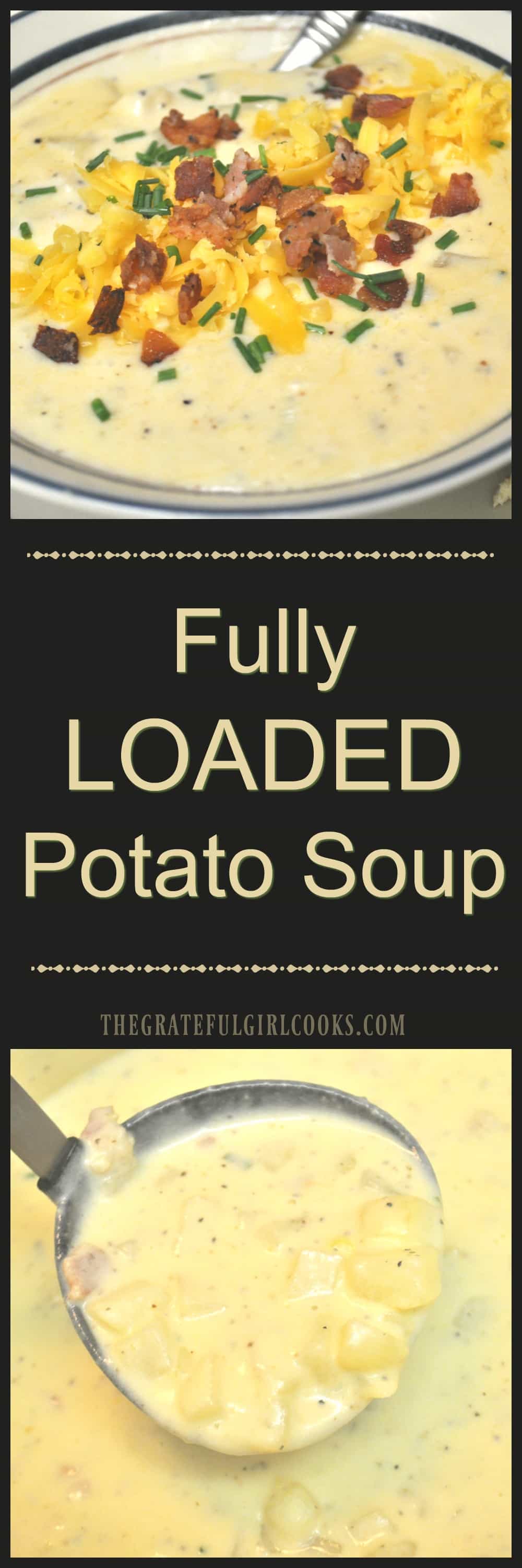 Fully Loaded Potato Soup / The Grateful Girl Cooks! Fully Loaded Potato Soup / The Grateful Girl Cooks!