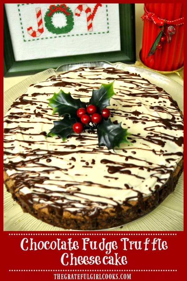 Entertaining for the holidays? You will LOVE this creamy Chocolate Fudge Truffle Cheesecake with chocolate graham cracker crust and chocolate drizzle garnish! 
