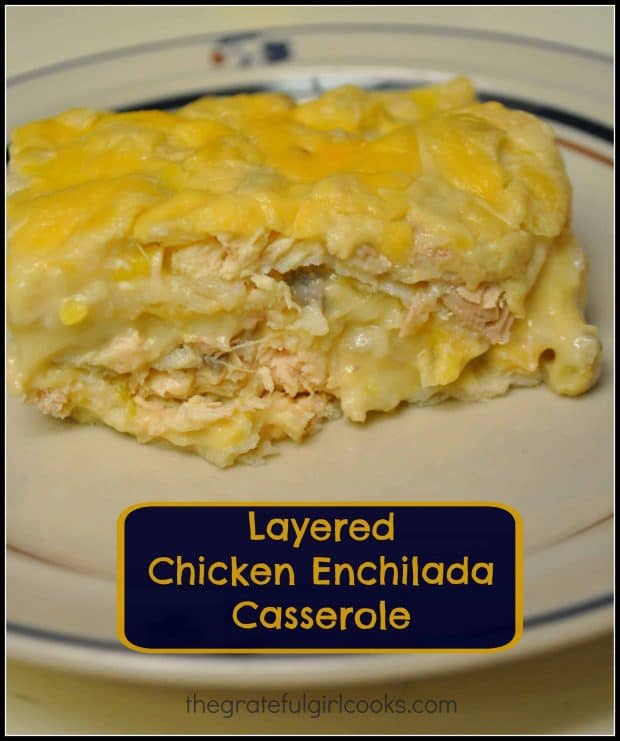 It's easy to make this yummy layered chicken enchilada casserole, filled with chicken, corn tortillas, creamy sauce, onions, green chiles, and cheddar cheese.