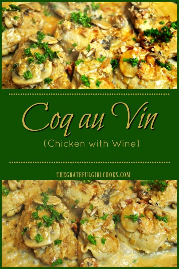 You will LOVE Coq au Vin, a classic French dish, featuring braised chicken served in a creamy wine sauce filled with bacon, onions, mushrooms and garlic!