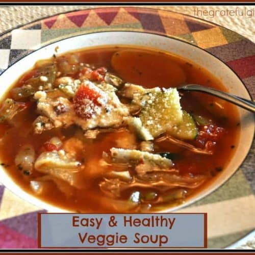 Healthy Veggie Soup (EASY!) / The Grateful Girl Cooks!