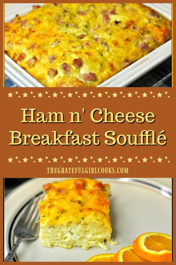 Ham 'n Cheese Breakfast Soufflé is a light, fluffy, scrumptious "all in one" breakfast or brunch baked dish containing eggs, milk, ham, cheese and sourdough bread.