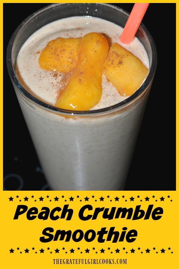 Craving a fruit smoothie? How about a peach crumble smoothie, with cinnamon, oats (fiber), vanilla yogurt and honey? Tastes great and is very filling!