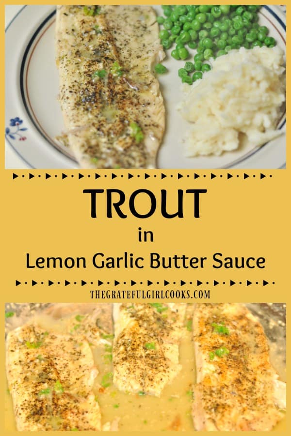 Fresh trout fillets are pan-seared and served with a light lemon, garlic, butter, and wine sauce for a delicious main course!