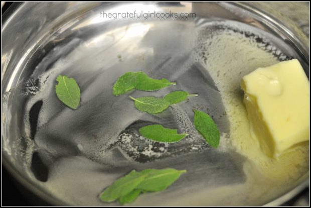 Melted butter is cooked with sage leaves until it becomes browned.
