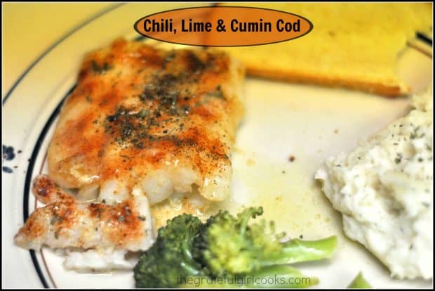 Southwest-inspired Chili Lime Cumin Cod is baked, seasoned fish, topped with a lime, cumin & butter sauce, and is ready in less than 15 minutes! 