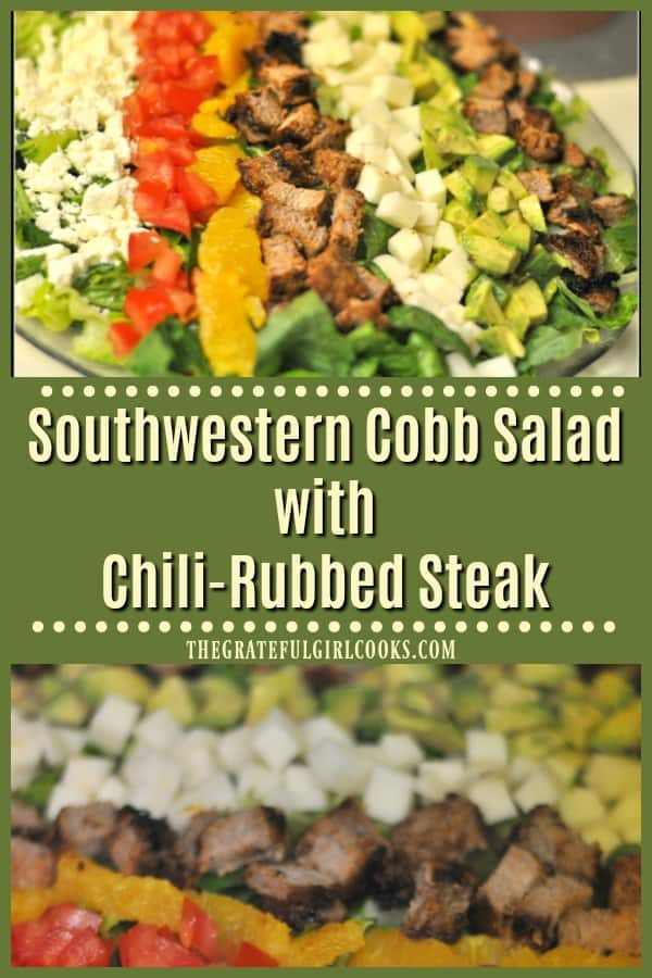 You'll enjoy this Southwestern Cobb Salad, with chili-rubbed steak, Romaine lettuce, feta cheese, orange slices, jicama, tomatoes, avocado & a delicious salad dressing.