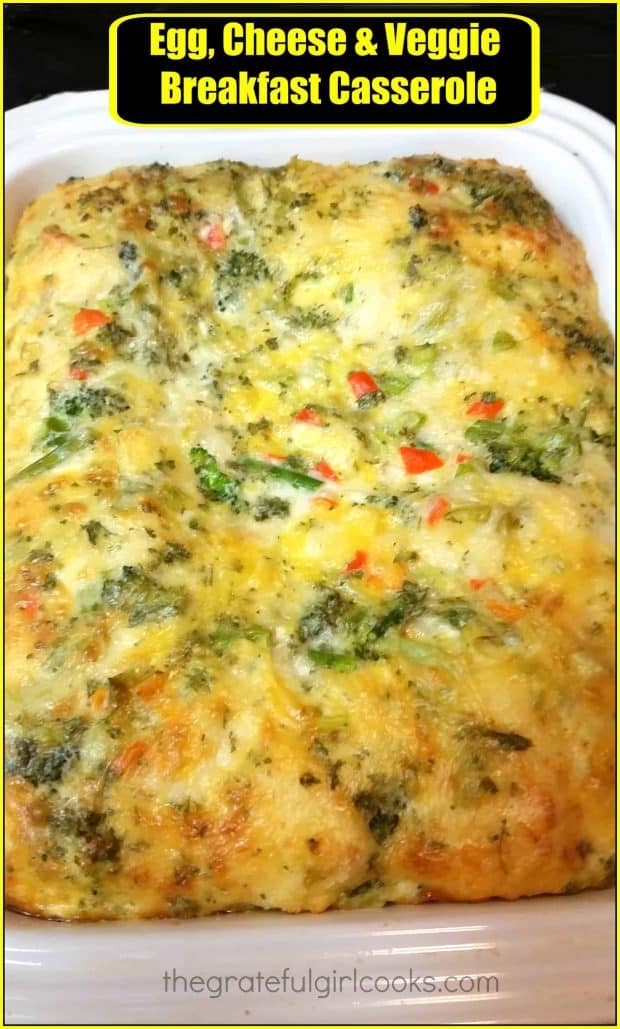 Egg, Cheese & Veggie Breakfast Casserole / The Grateful Girl Cooks!