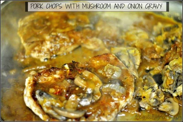 Pork chops with mushroom and onion gravy is a quick and easy meal for on-the-go families. Recipe makes 4 servings and tastes GREAT! 