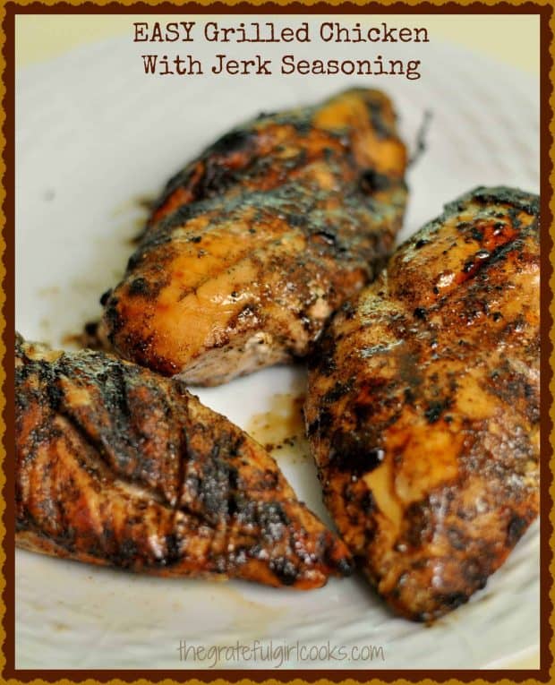 EASY Grilled Chicken With Jerk Seasoning / The Grateful Girl Cooks!