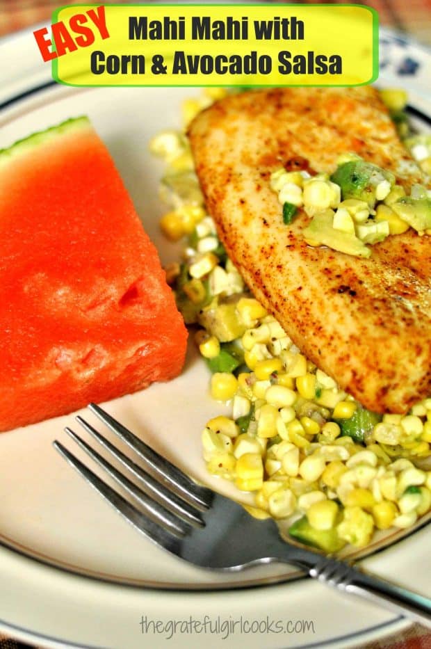 Easy to prepare, healthy AND delicious, baked Mahi Mahi seafood dish, served on a bed of Corn and Avocado Salsa is sure to please your taste buds!