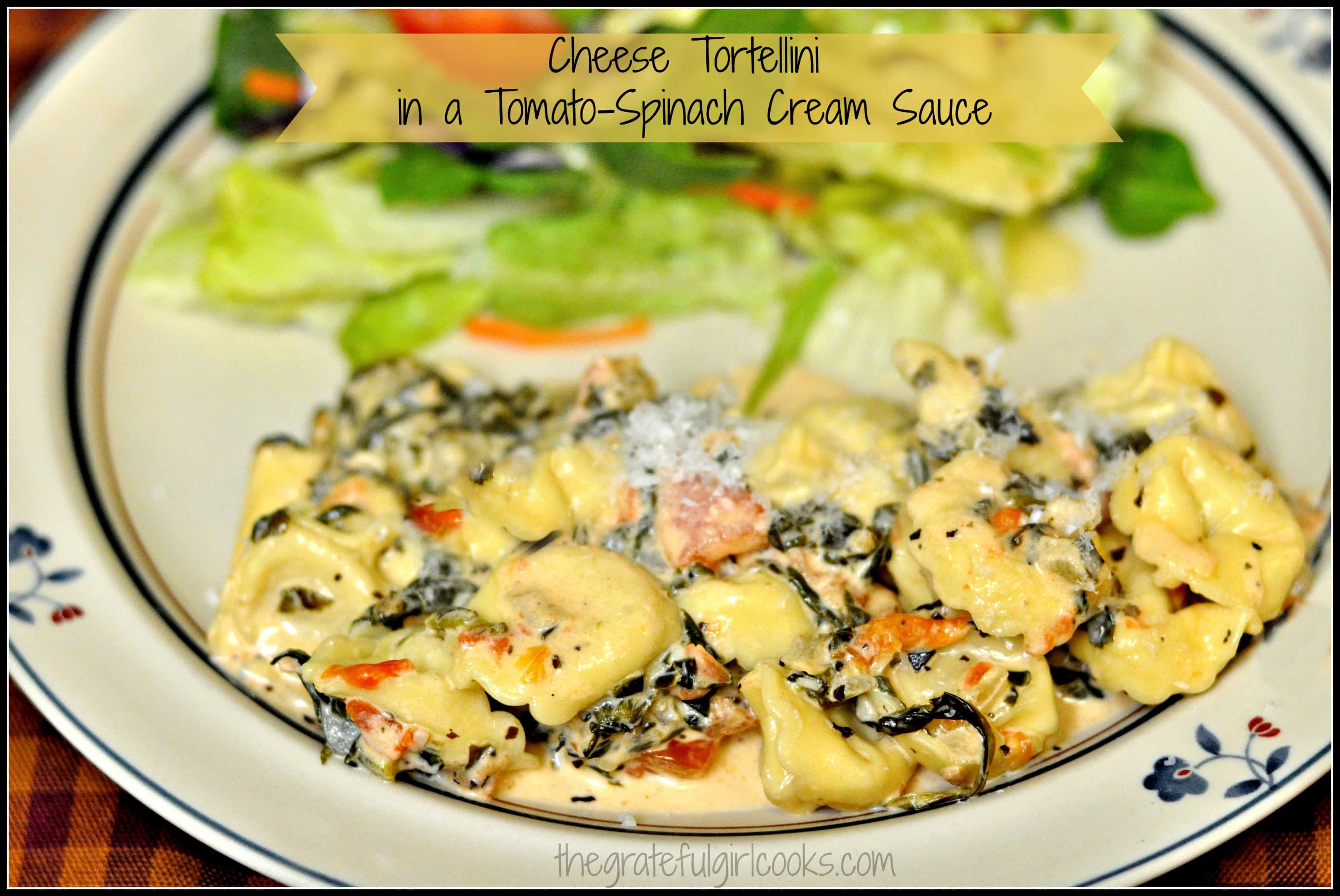 Cheese Tortellini in a TomatoSpinach Cream Sauce The Grateful Girl