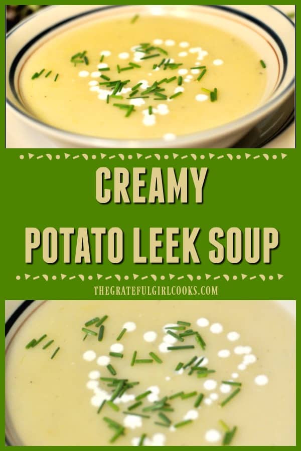 Delicious, creamy potato leek soup, made with Yukon gold potatoes, fresh leeks, seasoned broth and cream, is delicious, thick and filling!