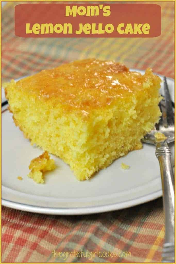 Mom's Lemon Jello Cake - The Grateful Girl Cooks!