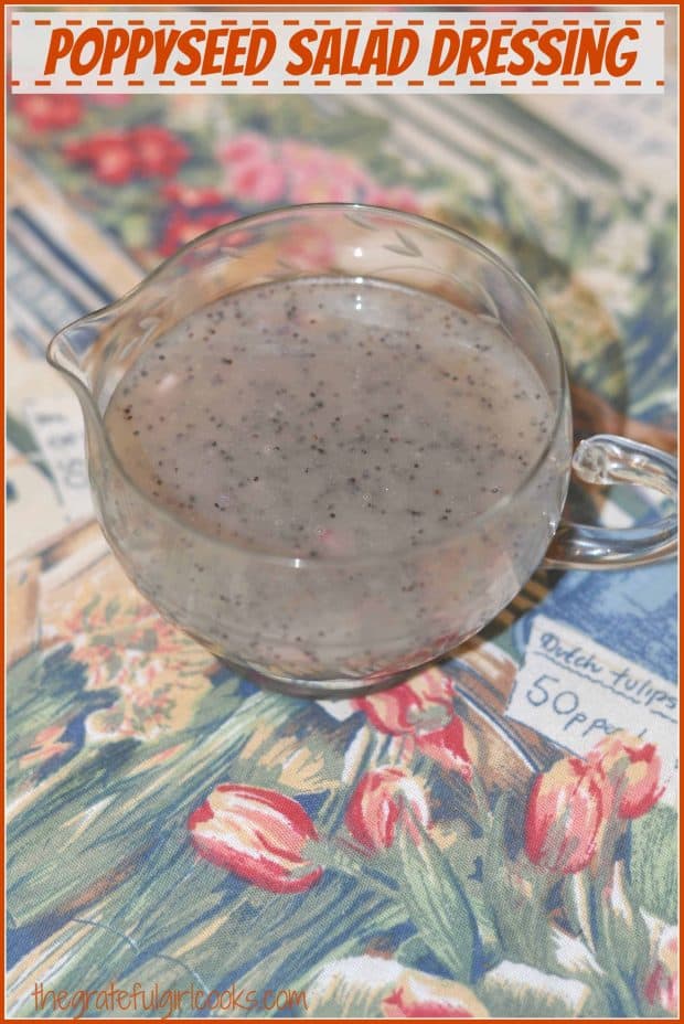 This delicious poppyseed salad dressing is EASY to make in under 5 minutes, using common pantry ingredients! Why buy it when you can make it from scratch?