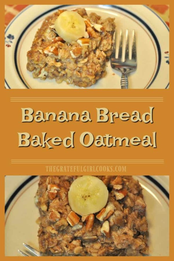 You will enjoy Banana Bread Baked Oatmeal! The flavor of banana bread permeates baked oatmeal, in this filling and delicious family-friendly breakfast!