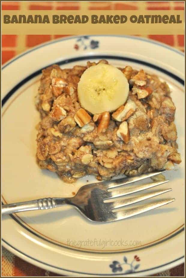 You will enjoy Banana Bread Baked Oatmeal! The flavor of banana bread permeates baked oatmeal, in this filling and delicious family-friendly breakfast!