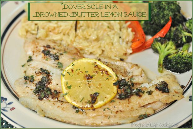 Dover sole fillets are pan-seared, then drizzled in a browned butter lemon herb sauce in this easy to prepare, delicious, low-calorie seafood dish!