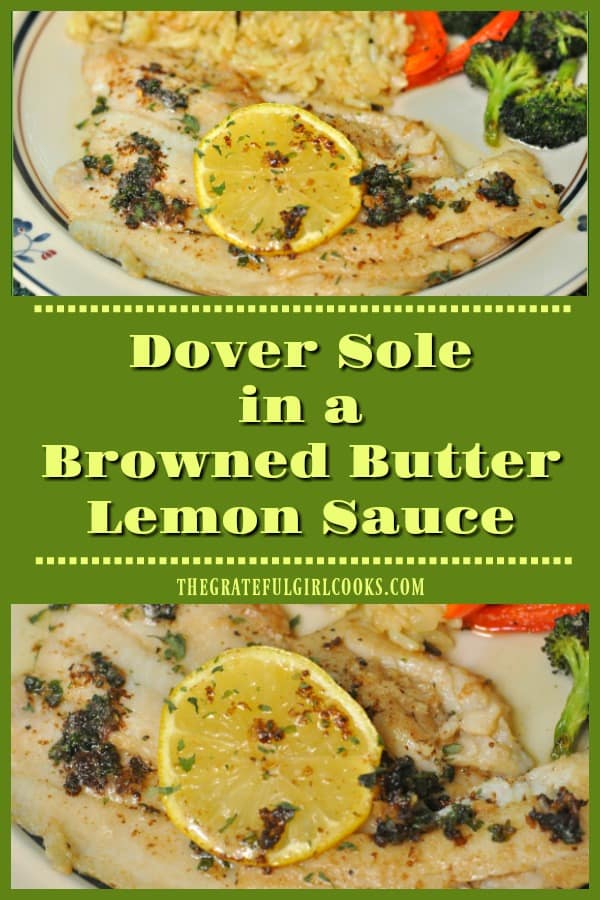 Dover sole fillets are pan-seared, then drizzled in a browned butter lemon herb sauce in this easy to prepare, delicious, low-calorie seafood dish!