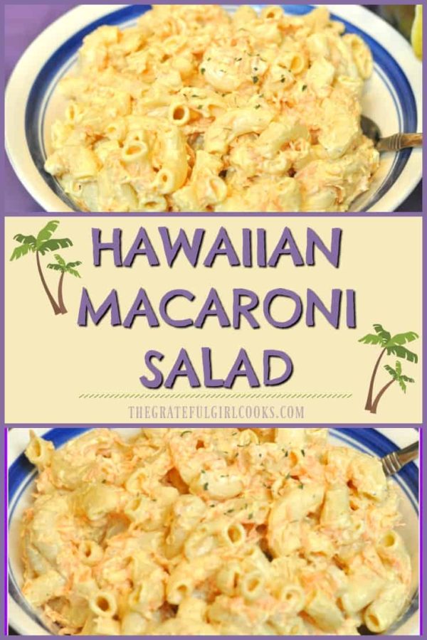 Hawaiian Macaroni Salad is a creamy, delicious, easy to prepare side dish with a few simple ingredients! It's so good it will have you saying "Aloha!"