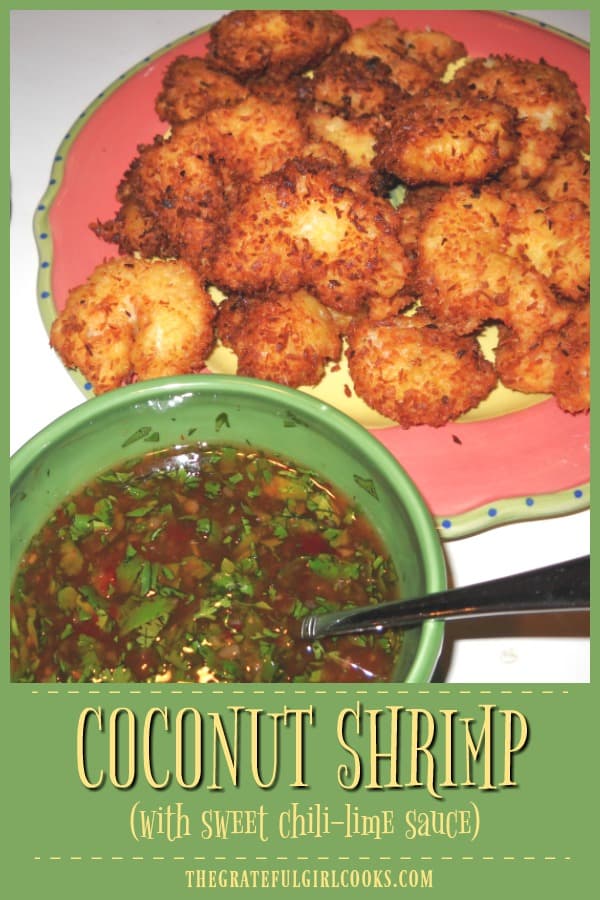 Crunchy Coconut Shrimp, are battered, fried large shrimp, served with a sweet chili-lime dipping sauce! They're a delicious main course or appetizer!