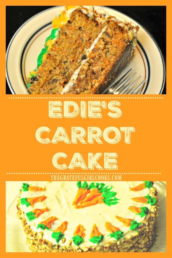 You'll LOVE Edie's Carrot Cake, an absolutely classic, DELICIOUS dessert with carrots, pineapple, pecans, cinnamon, and topped with cream cheese frosting!