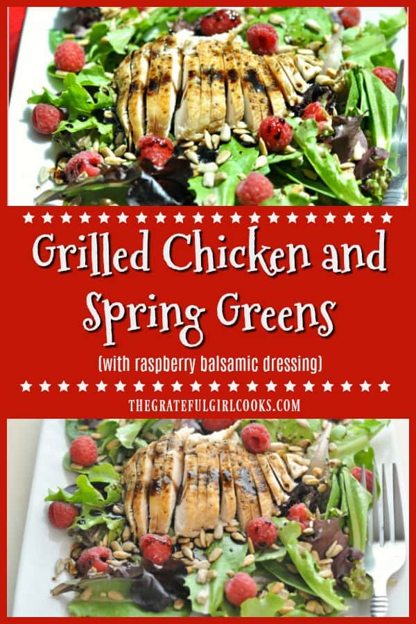 Grilled Chicken & Spring Greens w Raspberry Balsamic Dressing / The Grateful Girl Cooks!