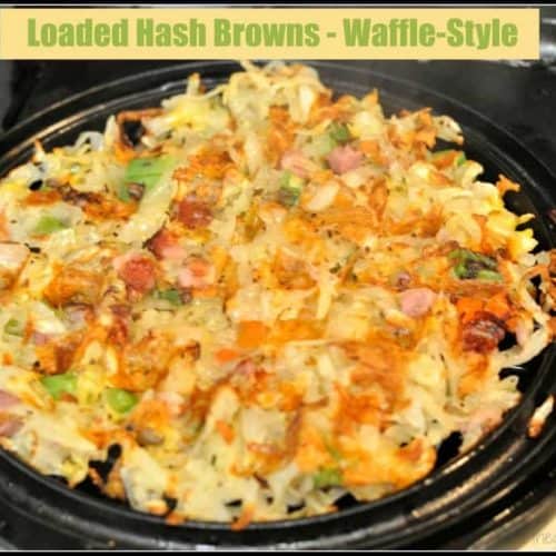 Loaded Hash Browns (wafflestyle) / The Grateful Girl Cooks!