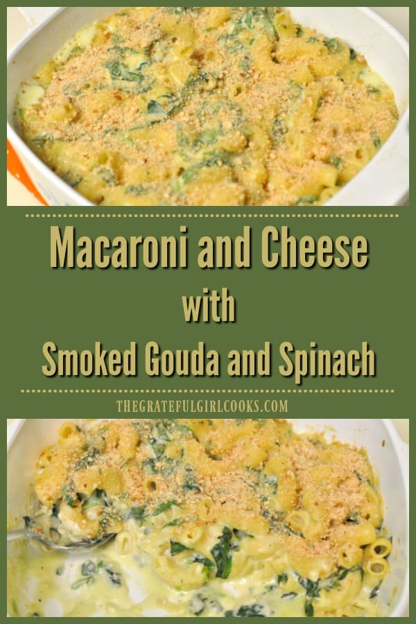 Macaroni and Cheese with Smoked Gouda and Spinach / The Grateful Girl Cooks!